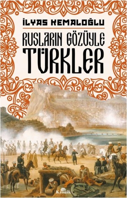 Ruslarin Gözüyle Türkler - Ilyas Kemaloglu