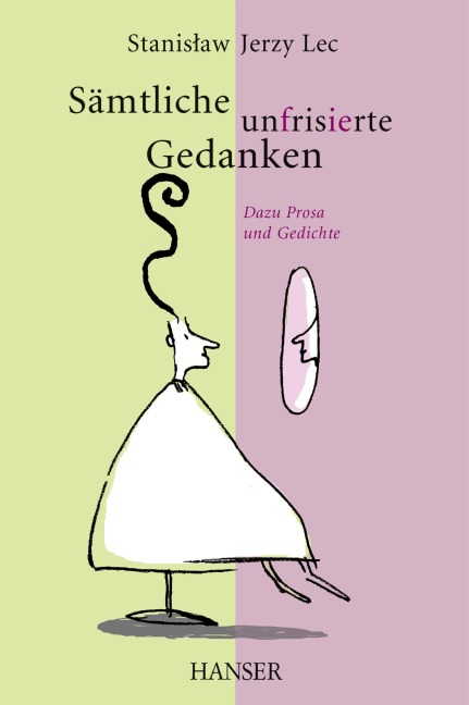 Sämtliche unfrisierte Gedanken - Stanislaw Jerzy Lec