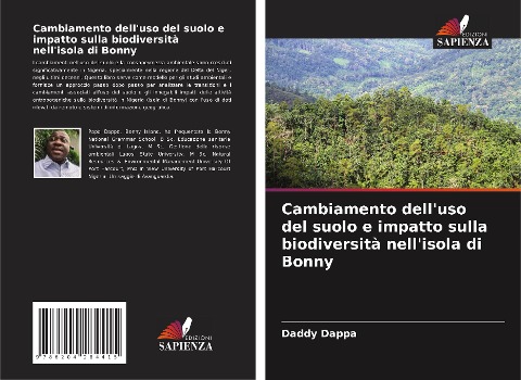 Cambiamento dell'uso del suolo e impatto sulla biodiversità nell'isola di Bonny - Daddy Dappa