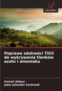 Cover-Bild zum Titel 'Poprawa zdolno¿ci TiO2 do wykrywania tlenków azotu i amoniaku' von 'Amirali Abbasi, Jaber Jahanbin Sardroodi'