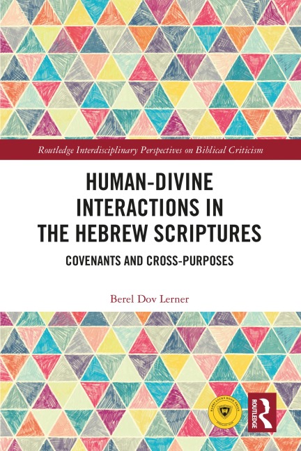 Human-Divine Interactions in the Hebrew Scriptures - Berel Dov Lerner