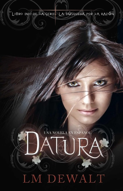 Datura: Una Novela en Espanol - Lm Dewalt