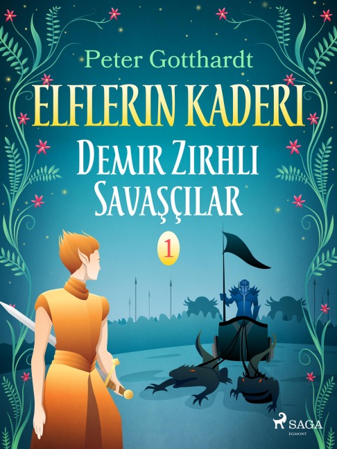 Elflerin Kaderi 1: Demir Zirhli Savasçilar - Peter Gotthardt