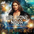 Cover-Bild zum Titel 'Girl Gone Nova Lib/E' von 'Pauline Baird Jones'