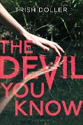 Cover-Bild zum Titel 'The Devil You Know' von 'Trish Doller'