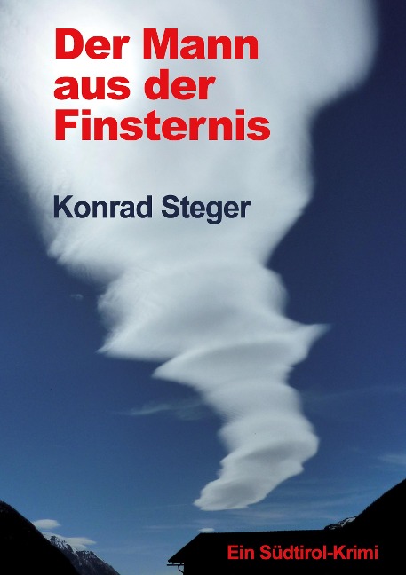 Der Mann aus der Finsternis - Konrad Steger