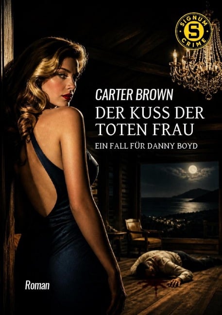 DER KUSS DER TOTEN FRAU - EIN FALL FÜR DANNY BOYD - Carter Brown