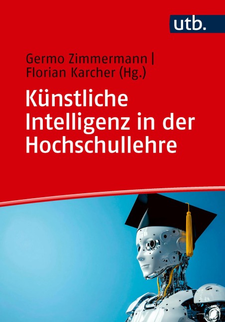 Künstliche Intelligenz in der Hochschullehre - 