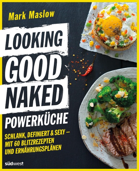 Looking Good Naked Powerküche - Mark Maslow