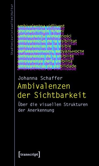 Ambivalenzen der Sichtbarkeit - Johanna Schaffer