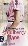 Cover-Bild zum Titel 'Hoffnung in der Mulberry Lane' von 'Rosie Clarke'