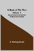Cover-Bild zum Titel 'A Book of the West. Volume 1' von 'S. Baring-Gould'