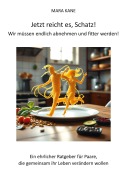 Jetzt reicht es, Schatz! Wir müssen endlich abnehmen und fitter werden! - Mara Kane