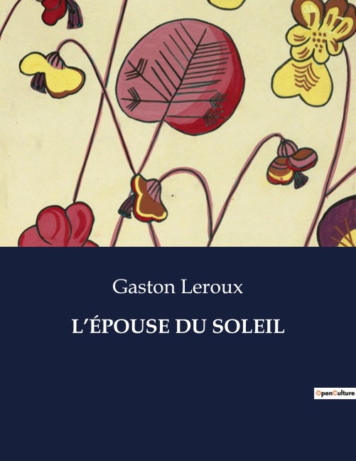 L'ÉPOUSE DU SOLEIL - Gaston Leroux
