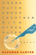 Cover-Bild zum Titel 'Where Water Comes Together with Other Water' von 'Raymond Carver'