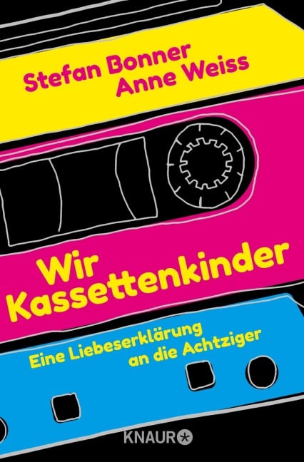 Wir Kassettenkinder - Stefan Bonner, Anne Weiss