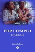 Cover-Bild zum Titel 'Por Ejemplo' von 'Carlos Feilberg'