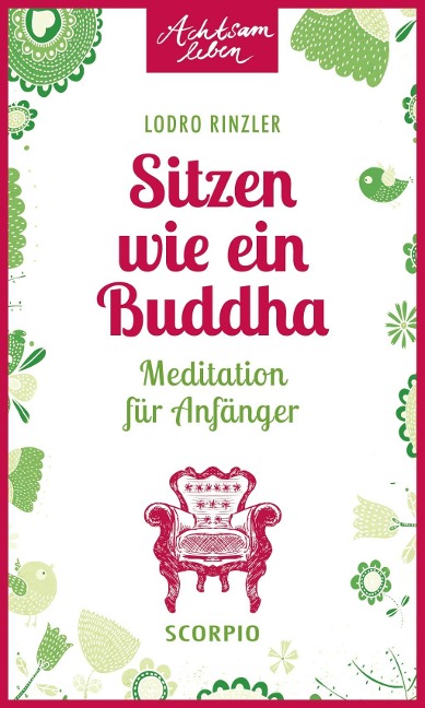 Sitzen wie ein Buddha - Lodro Rinzler