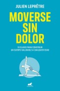 Cover-Bild zum Titel 'Moverse Sin Dolor / Moving Without Pain' von 'Julien Lepretre'