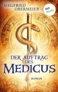 Cover-Bild zum Titel 'Der Auftrag des Medicus' von 'Siegfried Obermeier'