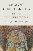 Cover-Bild zum Titel 'Ancient Christianities' von 'Paula Fredriksen'