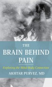 Cover-Bild zum Titel 'The Brain Behind Pain' von 'Akhtar Purvez'