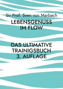 Lebensgenuss im Flow - Sven von Marbach