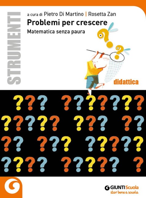 Problemi per crescere. Matematica senza paura - 