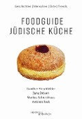 Cover-Bild zum Titel 'Foodguide Jüdische Küche' von 'Gunther Hirschfelder, Jana Stöxen, Markus Schreckhaas, Antonia Reck'