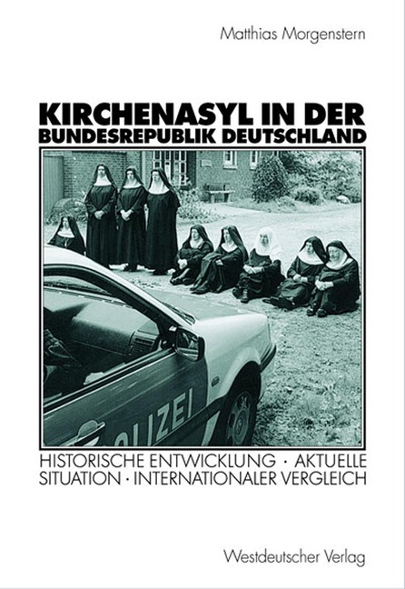 Kirchenasyl in der Bundesrepublik Deutschland - Matthias Morgenstern