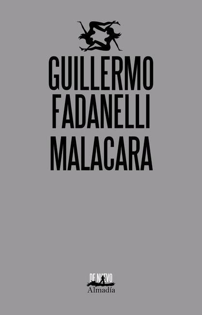 Malacara - Guillermo Fadanelli
