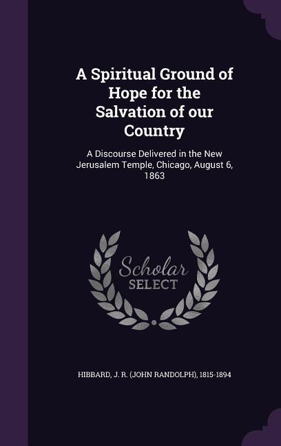A Spiritual Ground of Hope for the Salvation of our Country - 