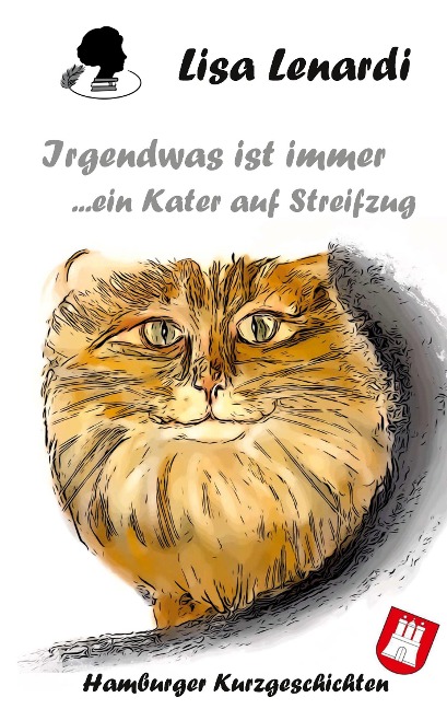 Irgendwas ist immer ...ein Kater auf Streifzug - Lisa Lenardi