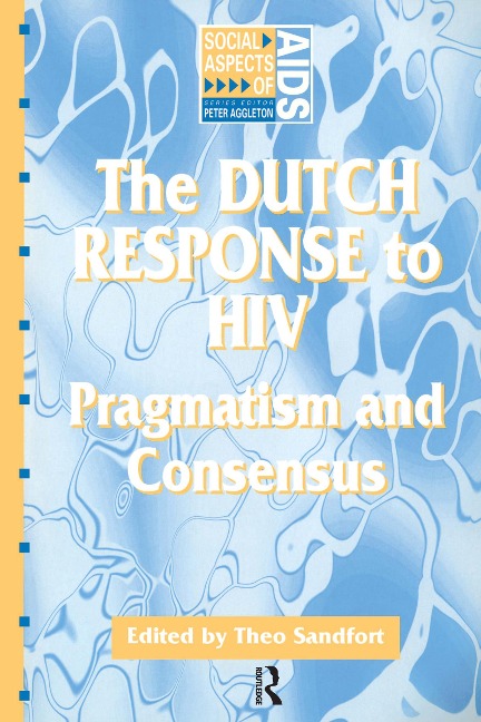 The Dutch Response To HIV - Theo Sandfort