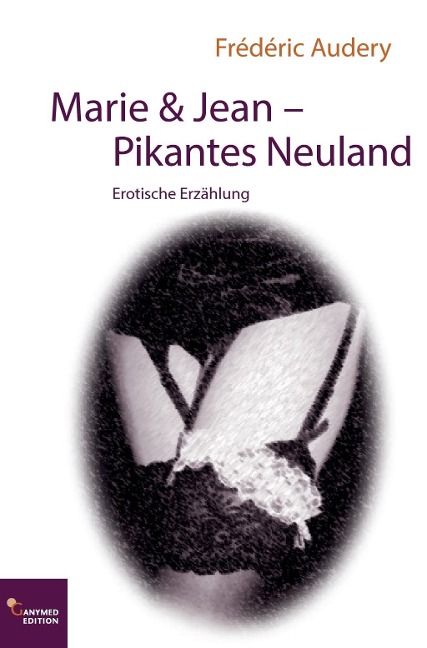 Marie & Jean - Pikantes Neuland - Frédéric Audery