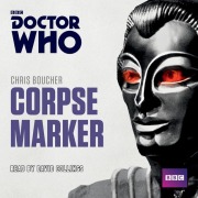 Doctor Who: Corpse Marker: A 4th Doctor Novel - Chris Boucher