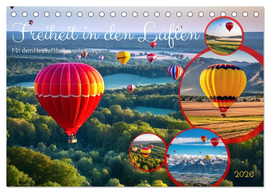Freiheit in den Lüften . Mit dem Heißluftballon unterwegs (Tischkalender 2026 DIN A5 quer), CALVENDO Monatskalender - Martina Marten