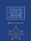 Cover-Bild zum Titel 'The War in Tong-King. Why the French Are in Tong-King, and What They Are Doing There. 2nd Edition. - War College Series' von 'Sidney A. Staunton'