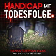 Cover-Bild zum Titel 'Handicap mit Todesfolge' von 'Hanns-Stephan Haas'