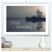 Zitate - Sammlung (hochwertiger Premium Wandkalender 2026 DIN A2 quer), Kunstdruck in Hochglanz - Ulrike Adam