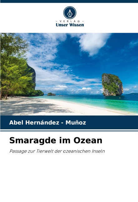 Smaragde im Ozean - Abel Hernandez - Muñoz