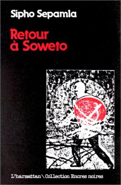 Retour à Soweto - Sepamla S.