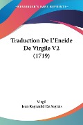 Traduction De L'Eneide De Virgile V2 (1719) - Virgil, Jean Regnauld De Segrais