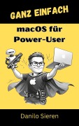 Cover-Bild zum Titel 'macOS für Power-User' von 'Danilo Sieren'