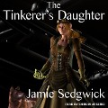 Cover-Bild zum Titel 'The Tinkerer's Daughter Lib/E' von 'Jamie Sedgwick'