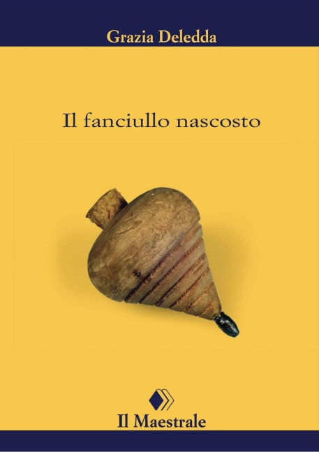 Il fanciullo nascosto - Grazia Deledda