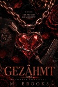 Cover-Bild zum Titel 'Gezähmt: Mafia Romanze' von 'M. Brooks'