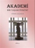 Cover-Bild zum Titel 'Akademi Bir Yasam Öyküsü' von 'Sümer Saldiray'