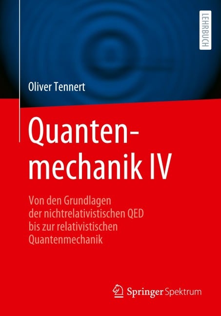 Quantenmechanik IV - Oliver Tennert
