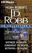 J. D. Robb CD Collection 4: Witness in Death, Judgment in Death, Betrayal in Death - J. D. Robb